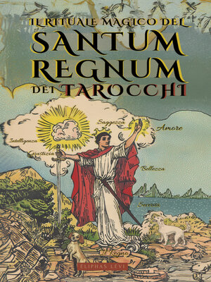 cover image of Il Rituale Magico del Sanctum Regnum dei Tarocchi—Di Éliphas Lévi e William Wynn Westcott